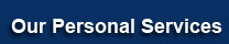 Our Personal Services